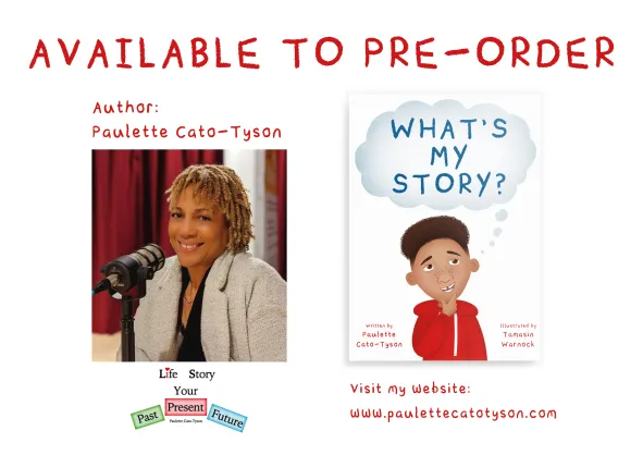 What's My Story? - Paulette Cato-Tyson